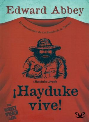 [Monkey Wrench Gang 02] • !Hayduke Vive!